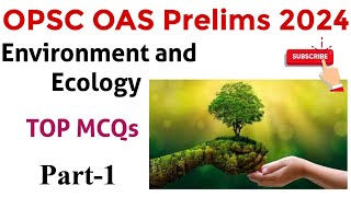 OPSC OAS Prelims 2024 Environment and Ecology  Top MCQs  PART1 [upl. by Niamert414]