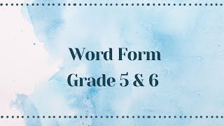 Word Form  Grade 5 amp 6 [upl. by Irrek931]