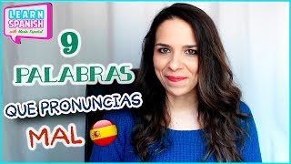 9 palabras que PRONUNCIAS MAL en ESPAÑOL  María Español [upl. by Kussell387]