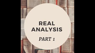 Basics And Definitions  Real Analysis Part 1  Mathematise Yourself [upl. by Autumn]