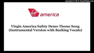 Virgin America Safety Demo Theme Music Instrumental Version with Backing Vocals [upl. by Attegroeg]