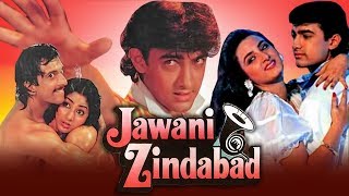 Jawani Zindabad 1990 Full Hindi Movie  Aamir Khan Farha Naaz Javed Jaffrey Kader Khan [upl. by Ahtiuqal]