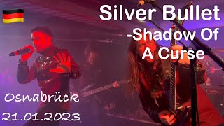 Silver Bullet  Shadow Of A Curse live in Osnabrück 210123 Germany [upl. by Aicekat]