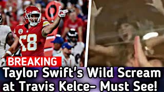 🚨BREAKING🚨Watch Taylor Swifts Viral Scream You Gotta Feel It at Travis Kelce Chiefs Vs Raven Game [upl. by Ain]