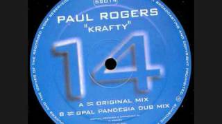 Paul Rogers – Krafty GPal Pandesia Dub Mix [upl. by Atnoved]