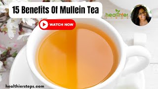 Unbelievable Health Benefits Of Mullein Tea  You Wont Believe 6 [upl. by Nednerb]