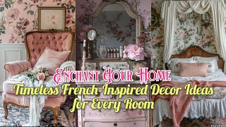 Enchant Your Home Timeless FrenchInspired Decor Ideas for Every Room homedecor [upl. by Rogozen]