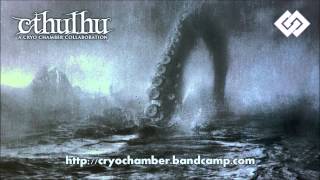 Cthulhu  A Cryo Chamber Collaboration [upl. by Anrym976]