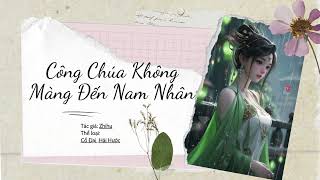 Trạm kể chuyện radio Công Chúa Không Màng Đến Nam Nhân  Cổ đại Zhihu [upl. by Taam]