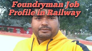 Foundryman Job Profile in Railway [upl. by Layney114]