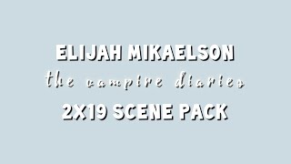 Elijah Mikaelson  2x19 scene pack [upl. by Terpstra836]