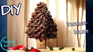 Weihnachtsdeko selber machen  Tannenbaum bauen  aus Naturmaterialien basteln  DIY pine cone [upl. by Suolevram]