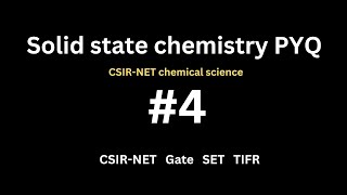 Solid state chemistry PYQ  CSIRNET chemical science  ChemCrackClasses [upl. by Lewert155]