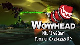 Kiljaeden Tomb of Sargeras RP [upl. by Eillib]