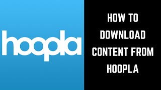 How to Download Content from Hoopla [upl. by Abelard]