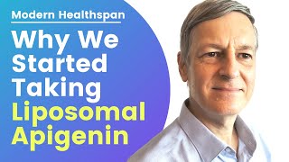 Why We Started Taking Liposomal Apigenin  Modern Healthspan [upl. by Braswell]