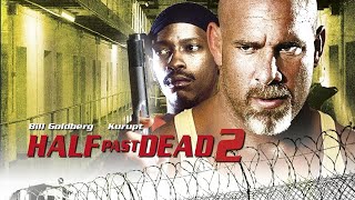 Half Past Dead 2  Movie Starring Bill Goldberg amp Kurupt 2007 [upl. by Cyndie]