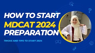 How to start MDCAT 2024 prep MDCAT PREPARATION TRICKS AND TIPS [upl. by Aerdied332]