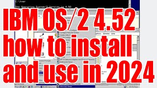 IBM OS2 452 how to install and use tutorial  November 2024  9f97b053 [upl. by Mcspadden]