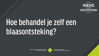 Hoe behandel je zelf blaasontsteking [upl. by Eileek]