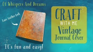 Craft with me  faux leather steampunk travel junk journal cover Easy and fun to follow along [upl. by Sybley]