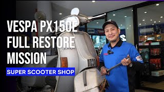 ภารกิจ FULL RESTORE VESPA PX150E ที่พร้อมเก็บทุกรายละเอียด [upl. by Gahl]