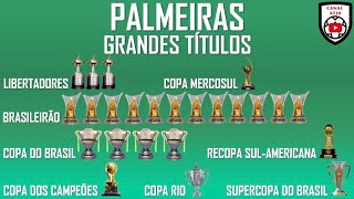 PALMEIRAS TÍTULOS Atualizado Janeiro2024 MAIS IMPORTANTES DE SUA HISTÓRIA [upl. by Ardnoet]