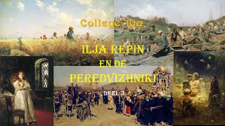 College 10 Ilya Repin deel 3 Ilya Repin en de Peredvizhniki [upl. by Assener604]