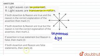 A Light waves can be polarised R Light waves are transverse in nature  12  WAVE OPTICS [upl. by Sven]