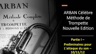 ARBAN Célèbre Méthode de Trompette  Partie I  Exerc Prelim pour Lattaque du son  10 to 12 [upl. by Micheline894]