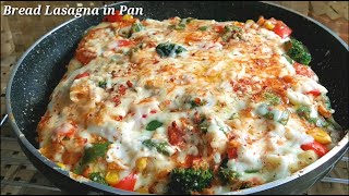 Vegetable Lasagna with Bread in a Pan  Easy Lasagna without oven Lasagna lasagne [upl. by Oiramel]