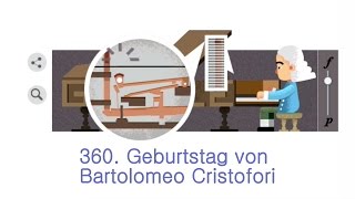 Erfinder des Pianos 🎹 who invented the piano ♪♫ Bartolomeo Cristofori ➜ Google Doodle [upl. by Emory]