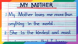 10 Lines On My Mother Essay in English  My Mother 10 Lines Essay Writing With Simple Words [upl. by Schmitz]