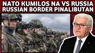 NATO kumikilos na laban sa RUSSIA RUSSIAN BORDER pinalibutan na [upl. by Mahda542]