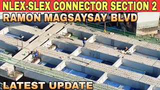 Latest update NLEXSLEX CONNECTOR SECTION 2 RAMON MAGSAYSAY BLVD update 12282023 [upl. by Ahsla]