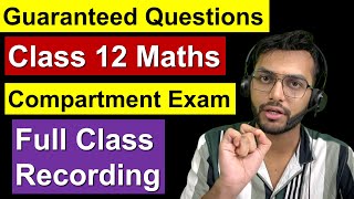 Guaranteed Questions for Class 12 Maths  Compartment Exam 2024  Full Class Recording  AD Classes [upl. by Frydman400]