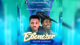 Ebenezer prayer worship reloadedDC Emmanuel feat Osinachi Nwachukwu [upl. by Eelsew]