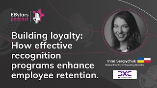 Good recognition programs make your employees stay  EBstars Podcast ep 9  Guest Inna Sergiychuk [upl. by Nosrej]