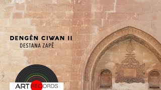 Awazên Çiya  Destana Zapê Dengê Ciwanan 2 © Art Records [upl. by Krahmer]