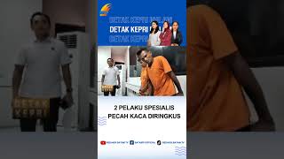 2 PELAKU SPESIALIS PECAH KACA DIRINGKUS [upl. by Miun]