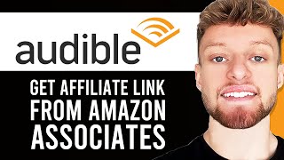 How To Get Audible Affiliate Link From Amazon Associates [upl. by Oivalf]