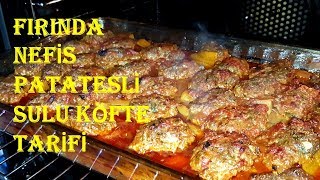 Fırında Patatesli Sulu Köfte Tarifi  Yemek Tarifleri  Recipe [upl. by Beaner]