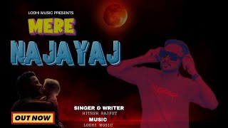 ITIHAS CHOR  MERE NAJAYAJ FT Hitesh Rajput  New Lodhi Rajput song  Machhali khane wale [upl. by Ragg]