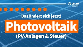 Photovoltaik DAS ändert sich JETZT bei PVAnlagen und der Steuer [upl. by Ttayw]