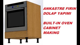 ANKASTRE FIRIN DOLAP YAPIMI ÖLÇÜ VE TOPLANMASIKESİM LİSTESİ İLE BERABER [upl. by Kcirdlek310]