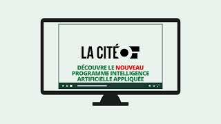 Découvre le NOUVEAU programme Intelligence artificielle appliquée de La Cité [upl. by Francoise]