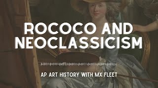 AP Art History Rococo and Neoclassicism [upl. by Werbel]