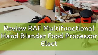 Review RAF Multifunctional Hand Blender Food Processor Electric Kitchen Blender Mixer 800W [upl. by Gowon]