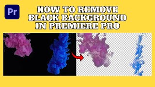 How To Remove Black Background In Premiere Pro [upl. by Juana]