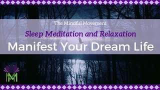 Manifest Your Dream Life  Sleep Meditation with Delta Waves  Mindful Movement [upl. by Appledorf542]